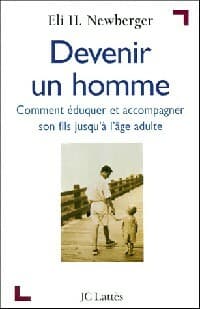 Devenir un homme - Eli H. Newberger