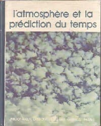 L'atmosphère et la prédiction du temps - Collectif